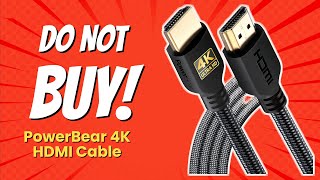 DONT BUY PowerBear 4K HDMI Cable Before WATCHING THIS 10 Reasons [upl. by Notsud866]