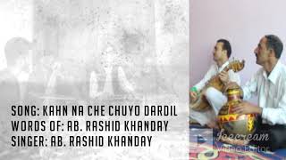 SINGER AB RASHID KHANDAY KAHN NA CHE CHUYO DARDIL [upl. by Friedlander]