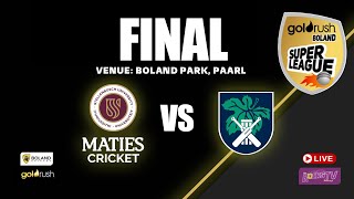 Gold Rush Boland Super League MATIES VS PAARL CC FINAL [upl. by Akenaj361]