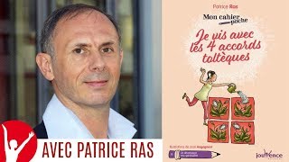 COMMENT VIVRE AVEC LES 4 ACCORDS TOLTÈQUES PATRICE RAS [upl. by Wachter]