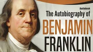 The Autobiography of Benjamin Franklin by Benjamin Franklin COMPLETE Audiobook  Chapter 16 [upl. by Landes657]