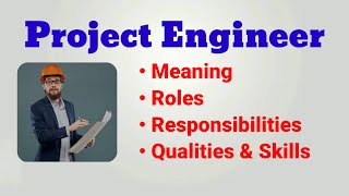 Project engineer job description  Roles and Responsibilities Qualities Skills interview questions [upl. by Hammel]