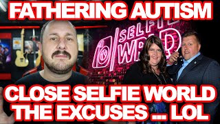 Fathering Autism Loses Big Time On His Selfie World Business  Makes Dumb Excuses [upl. by Talbot]