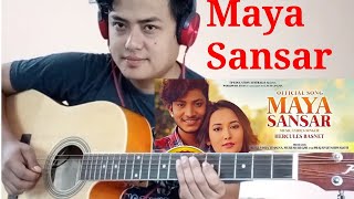 Maya Sansar Full song Guitar cover [upl. by Chapel138]