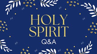 Holy Spirit Questions and Answers Week 2 [upl. by Dodie499]