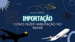 Importação  Como habilitar o Radar [upl. by Weslee]