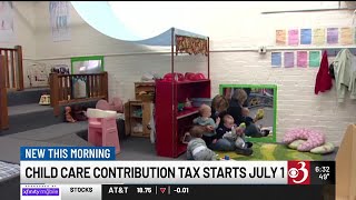 Child care contribution tax begins July 1 [upl. by Reddin]