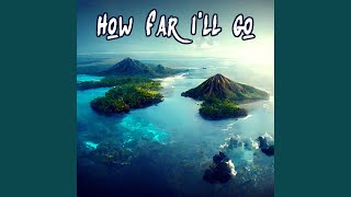 How Far Ill Go [upl. by Joelie]