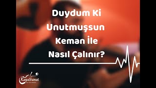 🎻 Duydum ki Unutmuşsun Keman ile Nasıl Çalınır  KemanDersleri Notalı Öğretici Video [upl. by Aubert567]