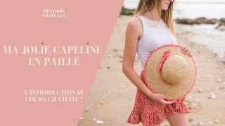 Ma Jolie Capeline en Paille  Comment confectionner son chapeau pour lété [upl. by Glennon]