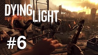 Dying Light  Episodul 6 [upl. by Nossyla148]