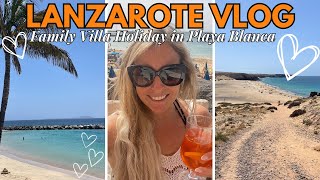 LANZAROTE VLOG  Our first Family Villa Holiday in PLAYA BLANCA  Canary Islands [upl. by Bronson]