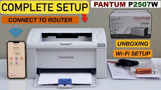 Pantum P2507W Setup Unboxing Setup Ink Toner Wireless Setup Using iPhone amp Printing Test [upl. by Apostles]