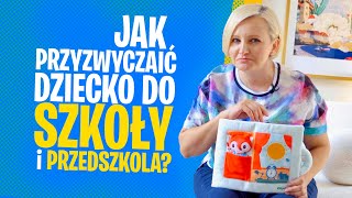 Jak przyzwyczaić dziecko do szkoły i przedszkola [upl. by Adao709]