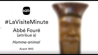 La visite Minute  Lhomme animal de lAbbé Fourré [upl. by Iatnwahs653]