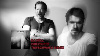 DJ HELL 2DIE2SLEEP TIEFSCHWARZ REMIX [upl. by Mansoor962]