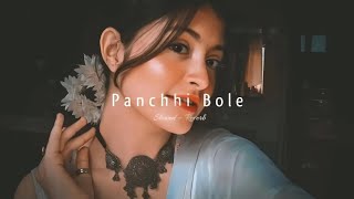 Panchhi Bole  new version Palak Muchhal Song  Slowed And Reverb Lofi Mix [upl. by Tellford]