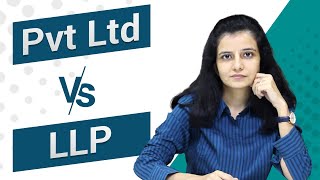 LLP VS Pvt Ltd Company in India  What is best as a start up  Difference in LLP and Pvt Ltd Company [upl. by Paula]