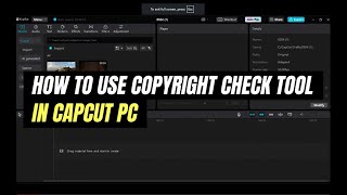 How To Use Copyright Check Tool In CapCut PC  Easy Tutorial [upl. by Nomrah]