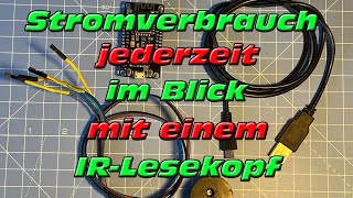 Stromverbrauch günstig im Blick behalten mit einem IRLesekopfeinem Node MCU und Tasmota [upl. by Einahpats]