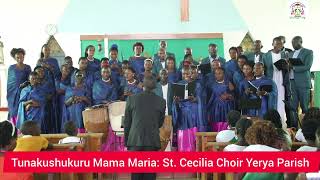 Tunakushukuru Mama MariaSt Cecilia Choir Yerya Parish [upl. by Novek]