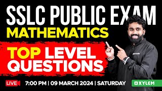 SSLC Public Exam  Maths  Top Level Questions  Xylem SSLC [upl. by Holt261]