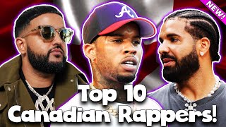 My TOP 10 Canadian Rappers [upl. by Airebma]