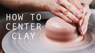 How to Center Clay — A Beginners Guide [upl. by Romney]