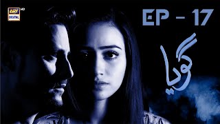 Goya Episode 17  Sana Javed  Osman Khalid Butt  ARY Digital [upl. by Ennazor]