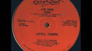 April Dawn quotLove Crimequot Club Remix Easy Street 1988  YouTube Music [upl. by Uta]