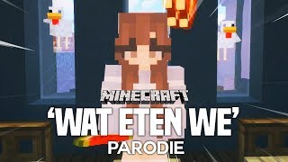 ♪ WAT ETEN WE ♪ Minecraft Parodie ♪ [upl. by Derian]