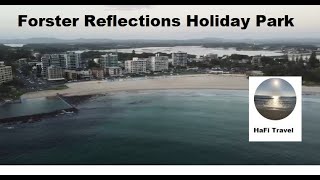 Forster NSW and of the Reflections Caravan park Forster and the Big 4 at Tuncurry [upl. by Assereht]