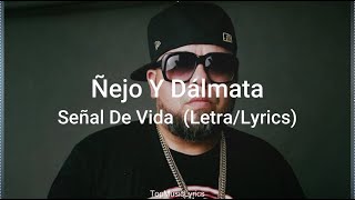 Ñejo Y Dálmata  Señal De Vida LetraLyrics [upl. by Suitangi407]