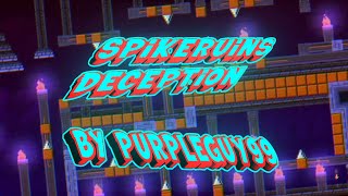 quotSpikeruins Deceptionquot By PurpleGuy99 100 Insane Platformer Demon [upl. by Arimas831]