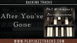 After Youve Gone  Up Tempo Swinging Backing Track  Organ and Drums [upl. by Yenterb106]