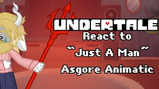 Undertale React to “Just A Man” Asgore Animatic UT 9th anniversary celebration video [upl. by Buell]