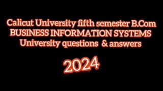 Calicut University fifth semester BCom Business Information systems University questions amp answers [upl. by Trebled]