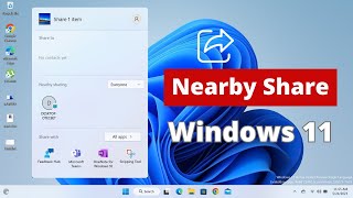 How to Use Nearby Share in Windows 11  PC to PC File Sharing [upl. by Drabeck]