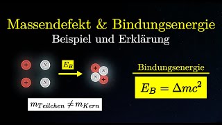 Der Massendefekt  Bindungsenergie berechnen Physik [upl. by Einwat]