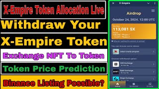 XEmpire Token Allocation Live  Exchange NFT Into Tokens  Withdraw Your Tokens  Price Prediction [upl. by Naneik]