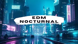 EDM MIDNIGHT NOCTURNAL Where Rhythm Meets Recklessness [upl. by Weidar]