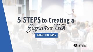 5 Steps to Creating a Signature Talk  Masterclass with Eric Edmeades [upl. by Ingham]