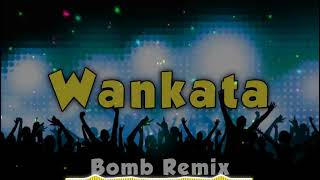 WANKATA  WILLIE REVILLAME DJROMAR BOMB REMIX [upl. by Goeger]