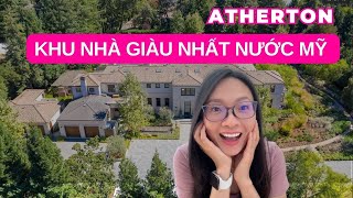 Giới Siêu Giàu ở Mỹ sống ra sao Atherton  Người Nghèo Không có cửa ở đây vì bị Nhà Giàu Phản Đối [upl. by Perrin534]