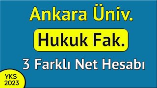 ankara üniversitesi hukuk fakültesi için 3 farklı net hesabı yks 2023 [upl. by Wallford]