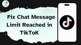 How to Fix Chat Message Limit Reached in TikToK [upl. by Assiralk]