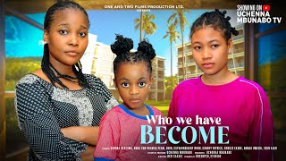 WHO WE HAVE BECOME  SANDRA OKUNZUWA PEARL SHIM NUNU DREAMS NY ADDAE latest 2024 nigerian movies [upl. by Dammahom]