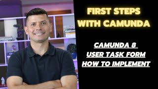 18  Camunda 8  User Task Form  How to implement [upl. by Oakleil]