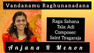 28 Vandanamu Raghunandana Sahana Divyanama Keerthana Tyagaraja Anjana R Menon [upl. by Bobby]