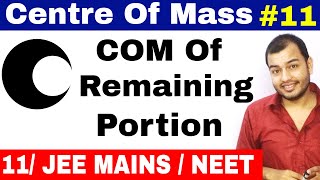 Centre Of Mass 11  Trick For COM of Remaining Part  When Mass is Removed IIT JEE MAIN  NEET [upl. by Nailluj717]